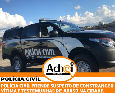 SUSPEITO DE CONSTRANGER VÍTIMA DE ABUSO SEXUAL É PRESO.