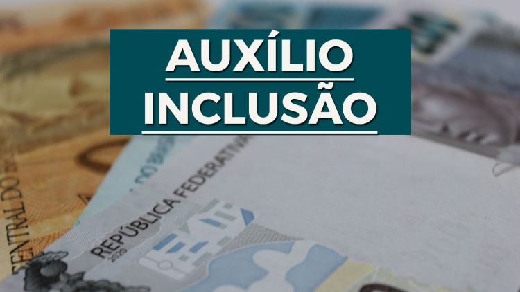 Pagamento do auxílio inclusão começa neste dia 1º de outubro