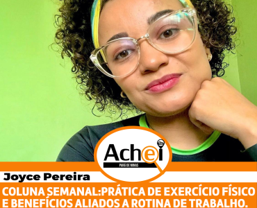 Prática de Exercício Físico e benefícios aliados a rotina de trabalho