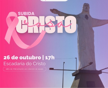 PREFEITURA PROMOVE 3ª SUBIDA ROSA NO CRISTO.