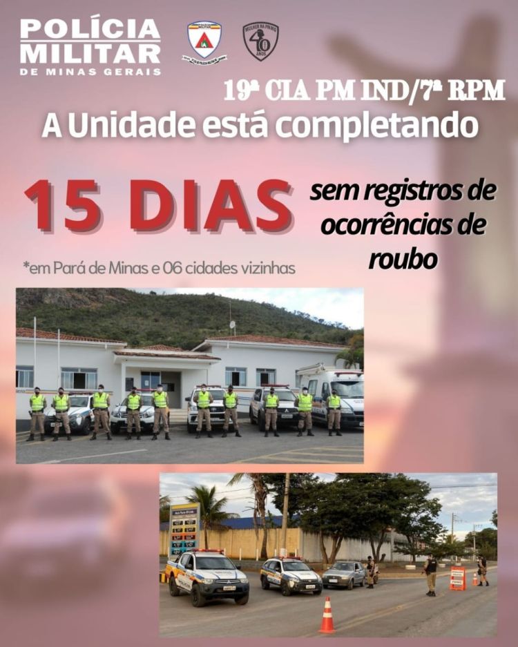 19ª Companhia PM Independente completa 15 dias sem registro de roubos em Pará de Minas e municípios vizinhos
