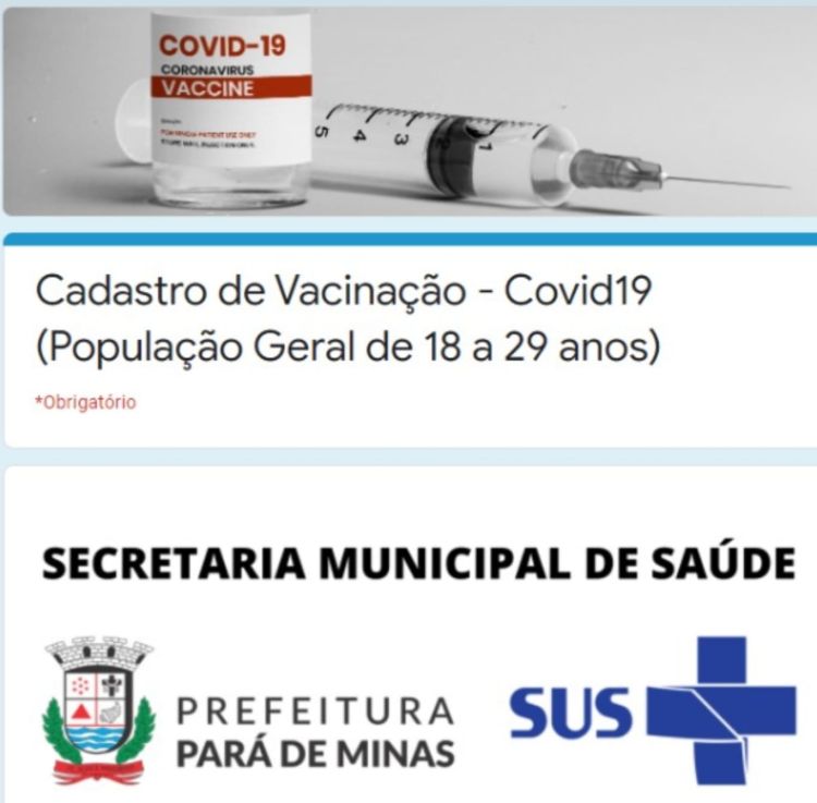 Pará de Minas iniciou nesta terça-feira o cadastramento da população com idade entre 18 e 29 anos para receber a primeira dose da vacina contra a Covid-19