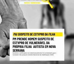 Polícia Militar prende suspeito de estupro de vulnerável em Nova Serrana