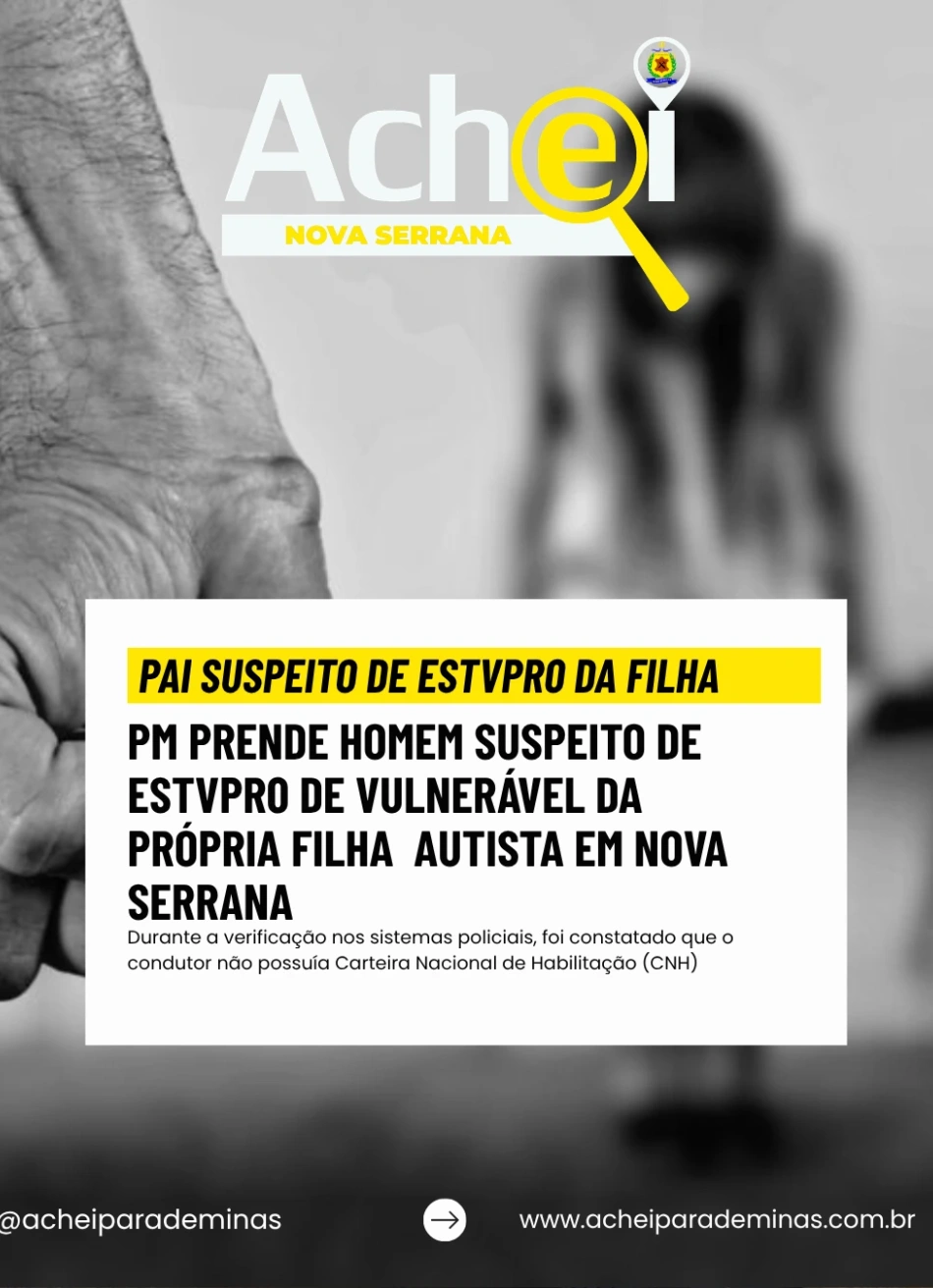 Polícia Militar prende suspeito de estupro de vulnerável em Nova Serrana