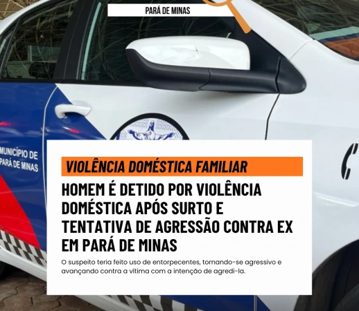 Homem é preso por violência doméstica no bairro Providência, em Pará de Minas