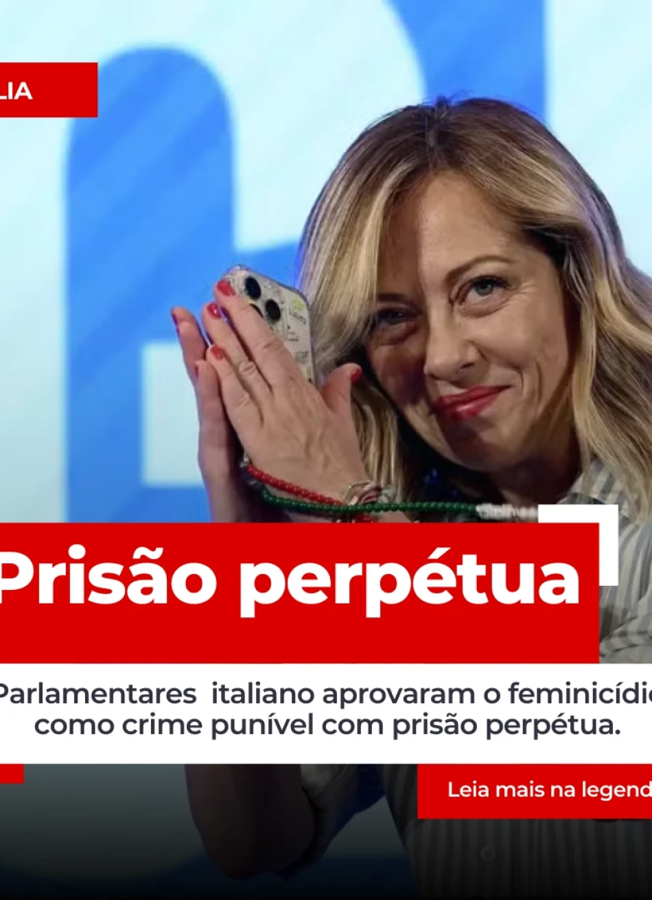 Itália: Feminicídio passa a ser punível com prisão perpétua.