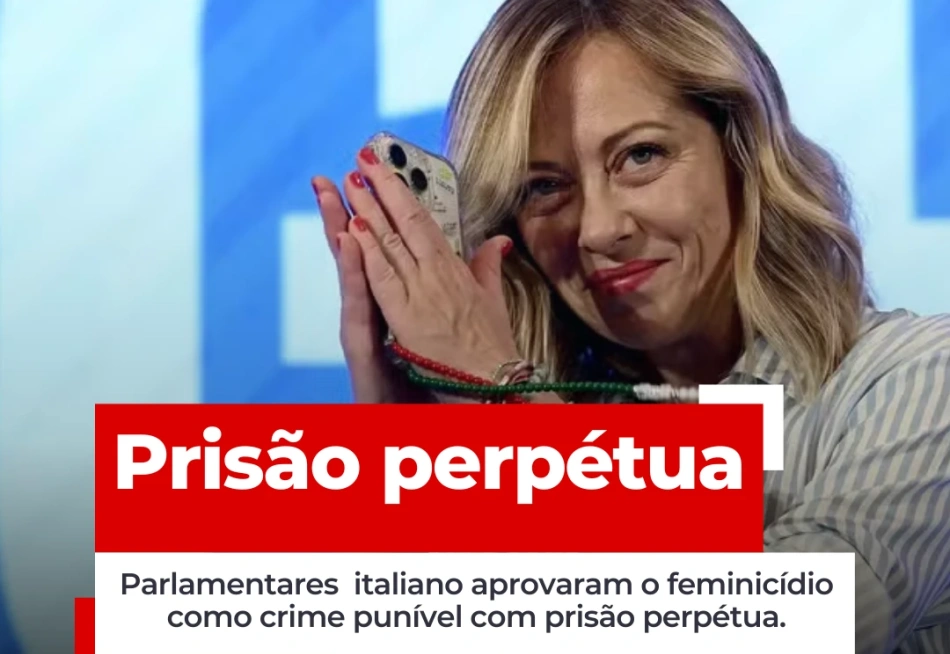 Itália: Feminicídio passa a ser punível com prisão perpétua.