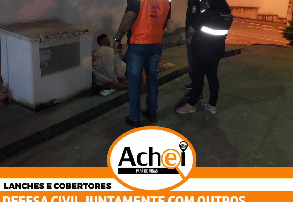 DEFESA CIVIL DISTRIBUI COBERTORES AOS MORADORES DE RUA